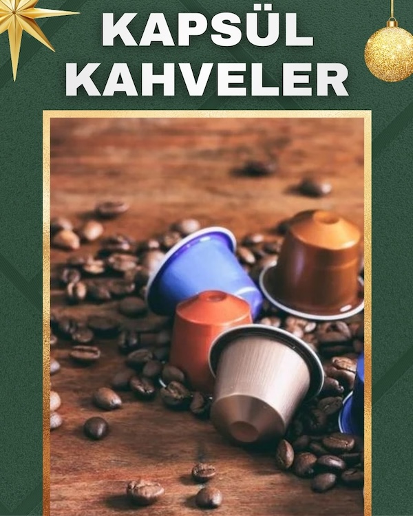 Kapsül Kahveler